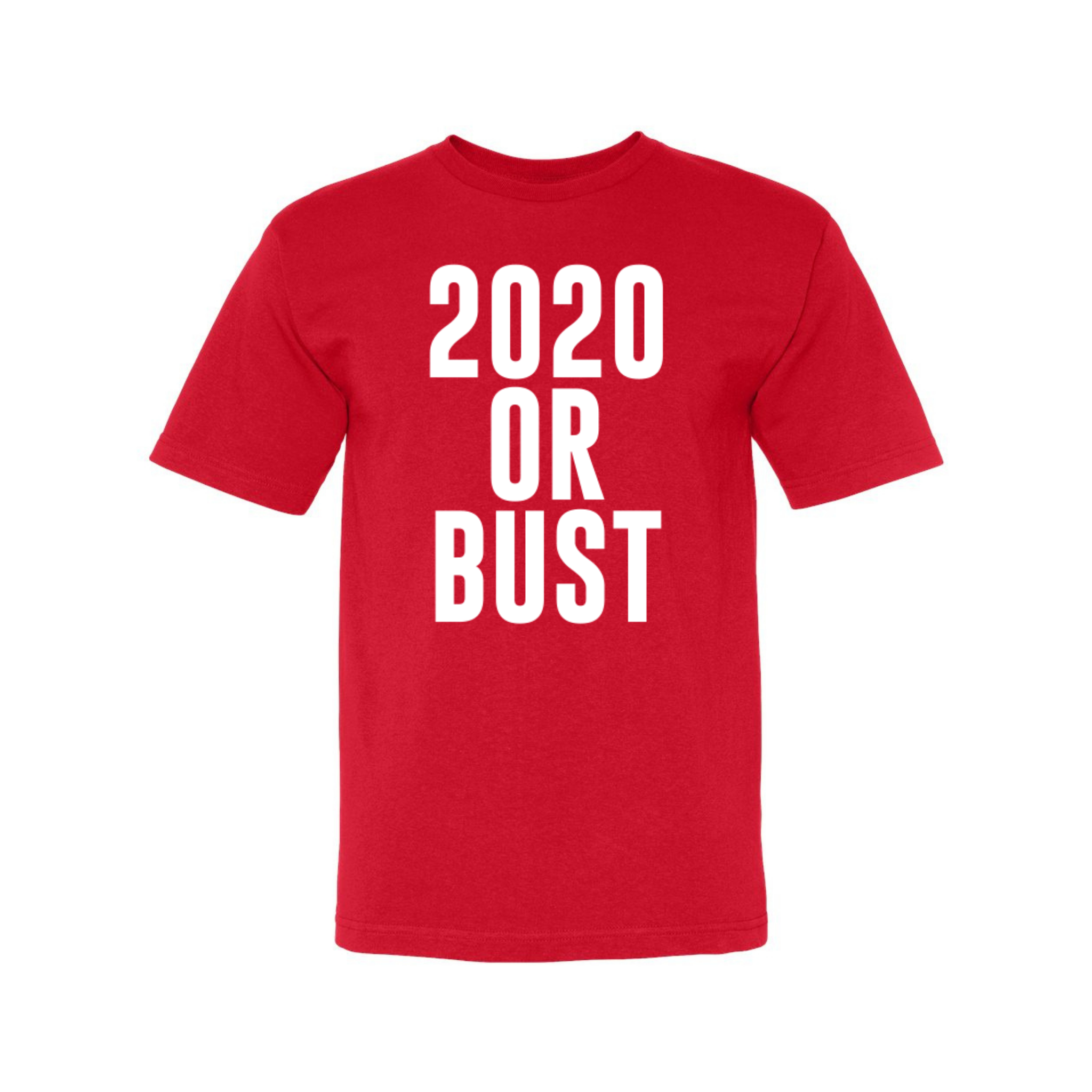 2020 Or Bust T-Shirt