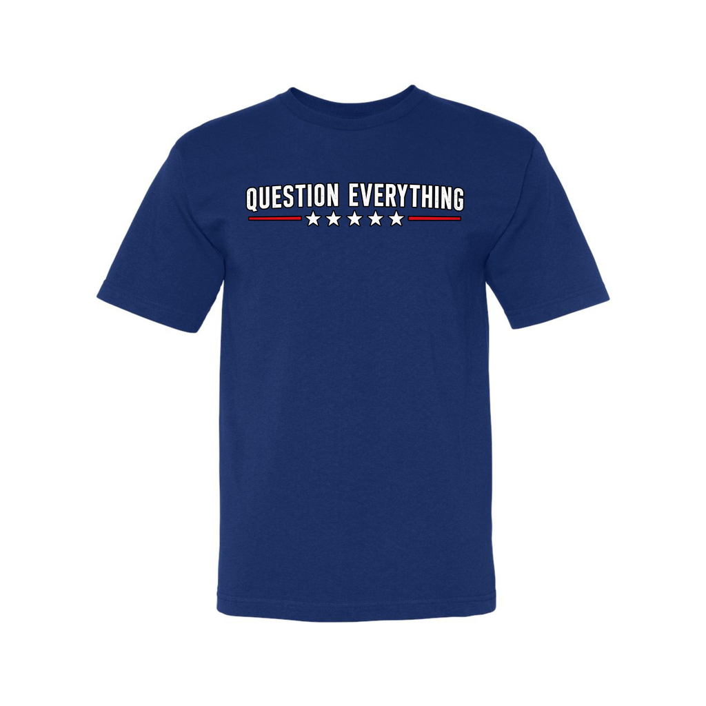Question Everything T-Shirt