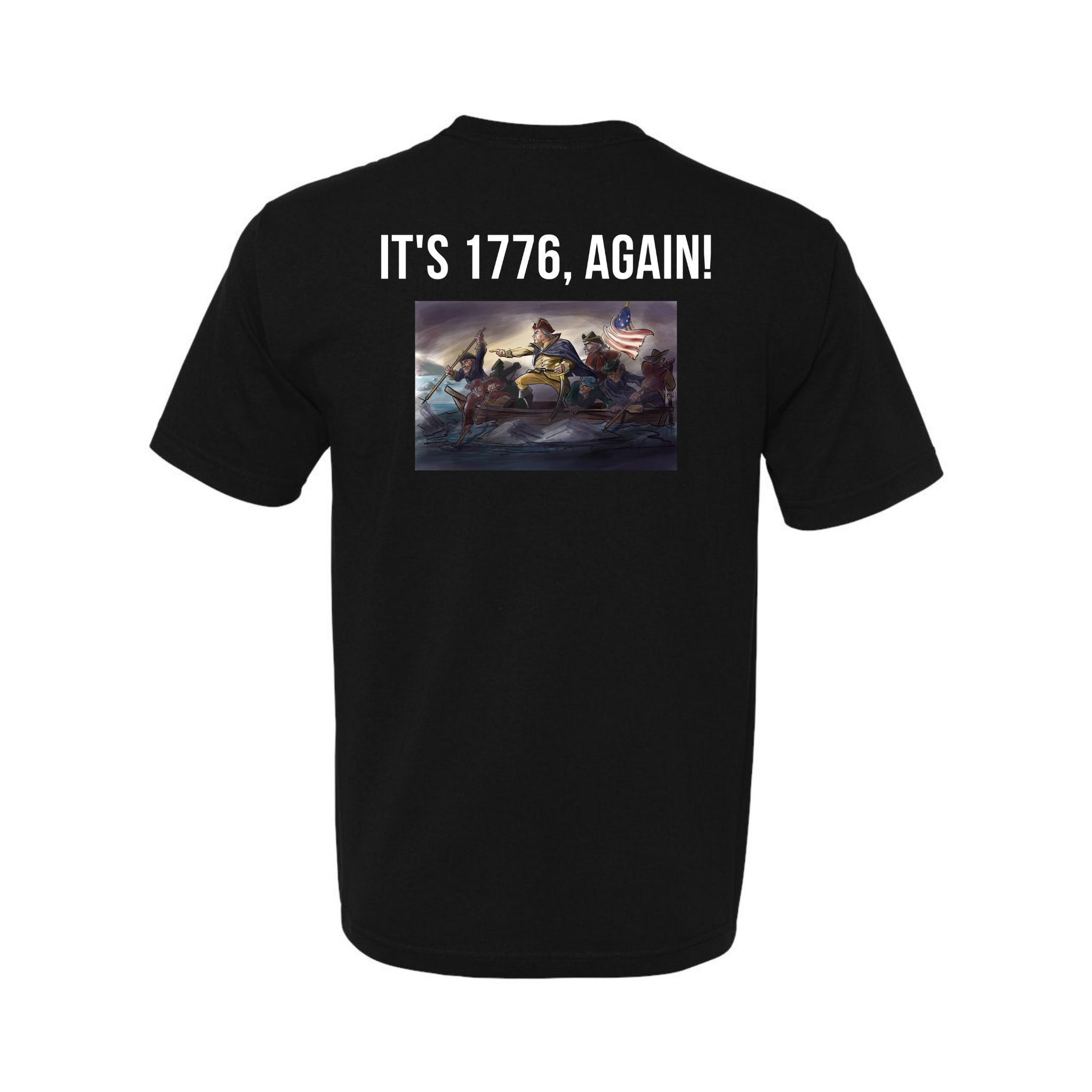 It's 1776 Again T-Shirt