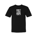 Don't Lose Hope T-Shirt