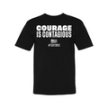 Courage is Contagious T-Shirt