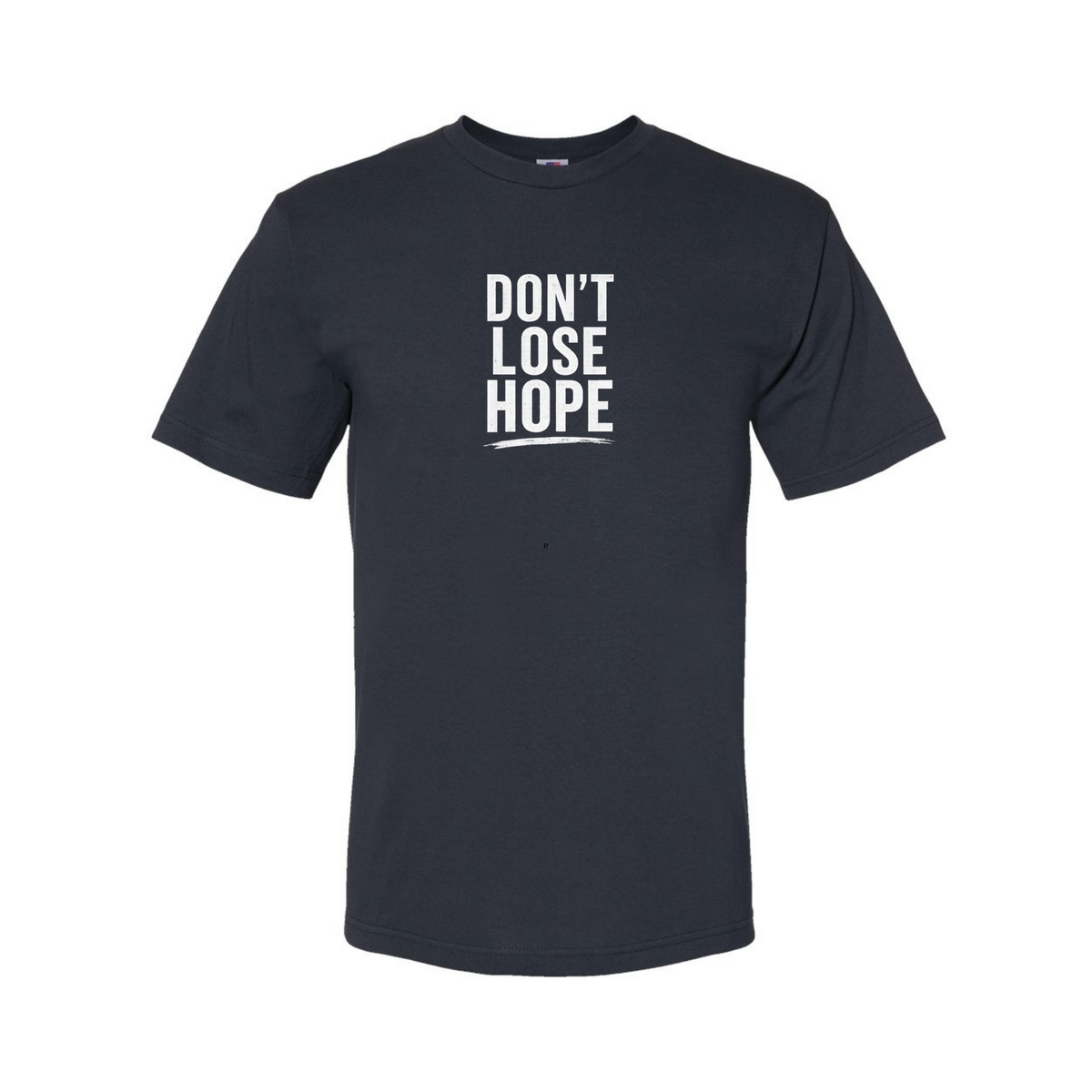 Don't Lose Hope T-Shirt