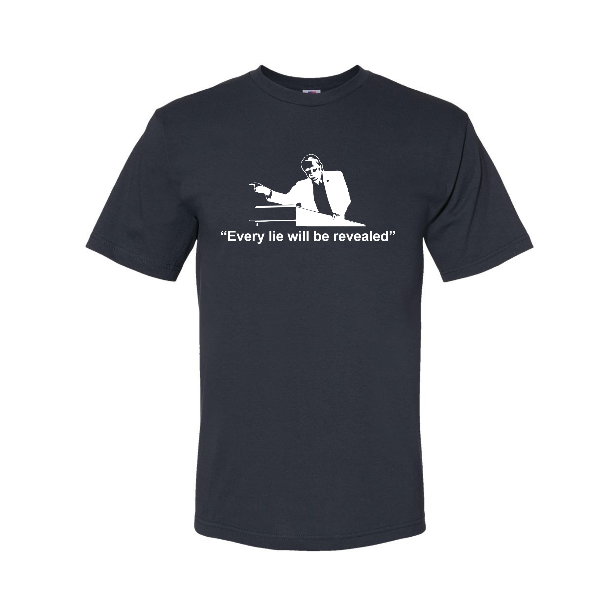 Every Lie T-Shirt
