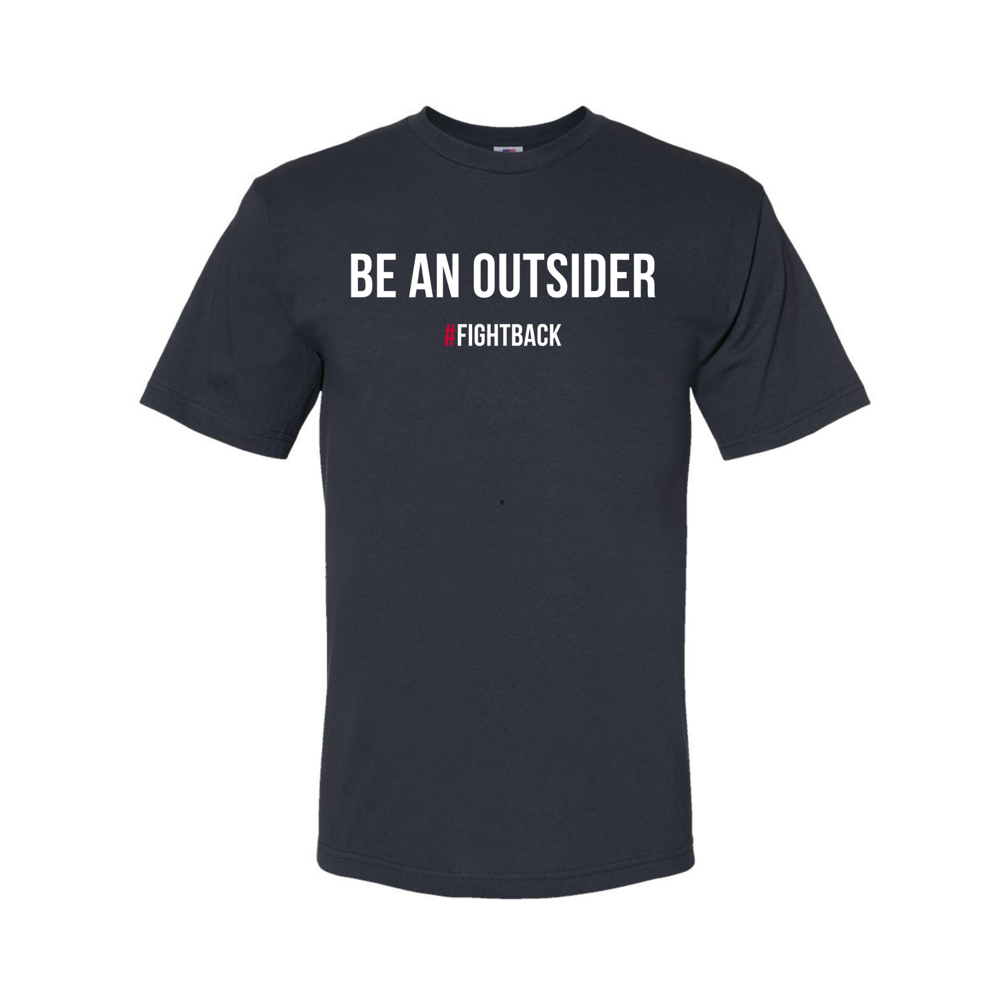 Be An Outsider T-Shirt