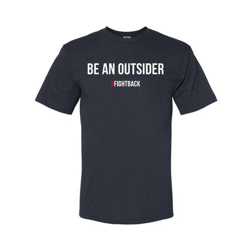 Be An Outsider T-Shirt